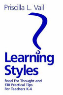 Learning styles : food for thought and 130 practical tips for teachers K-4 /