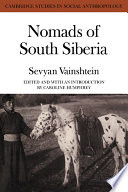 Nomads of South Siberia : the pastoral economies of Tuva /
