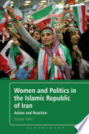 Women and politics in the Islamic republic of Iran : action and reaction /