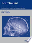 Neurotrauma : evidence-based answers to common questions /
