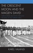 The crescent moon and the Magen David : Turkish-Israeli relations through the lens of the Turkish public /
