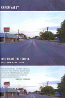Welcome to Utopia : notes from a small town /