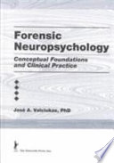 Forensic neuropsychology : conceptual foundations and clinical practice /