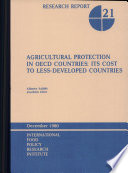 Agricultural protection in OECD countries : its cost to less-developed countries /