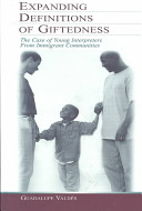 Expanding definitions of giftedness : the case of young interpreters from immigrant communities /