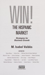 Win! the Hispanic market : strategies for business growth /