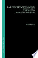 La interpretación abierta : introducción a la hermenéutica literaria contemporánea /