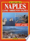 Naples, Capri, Sorrento : the pearls of the gulf : Ischia ... /