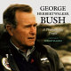 George Herbert Walker Bush : a photographic profile /