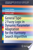 General Type-2 Fuzzy Logic in Dynamic Parameter Adaptation for the Harmony Search Algorithm /