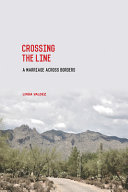 Crossing the line : a marriage across borders /