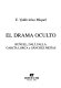 El drama oculto : Buñuel, Dalí, Falla, García Lorca y Sánchez Mejías /