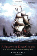 A frigate of King George : life and duty on a British man-of-war 1807-1829 /