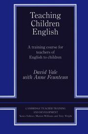 Teaching children English : a training course for teachers of English to children /