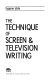 The technique of screen & television writing /