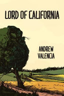 Lord of California : a novel /
