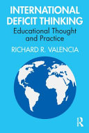 International deficit thinking : educational thought and practice /
