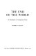 The end of the world : an introduction to contemporary drama /