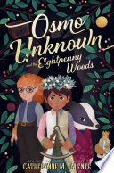 Osmo Unknown and the Eightpenny Woods /