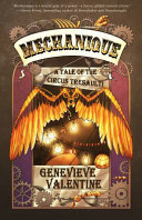 Mechanique : a tale of the Circus Tresaulti /