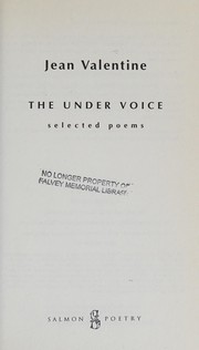 The under voice : selected poems /