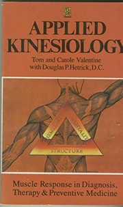 Applied kinesiology : muscle response in diagnosis, therapy, and preventive medicine /