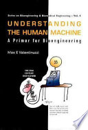 Understanding the human machine : a primer for bioengineering /