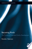 Becoming rivals : the process of interstate rivalry development /