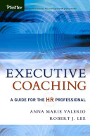 Executive coaching : a guide for the HR professional /