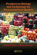 Postharvest biology and technology for preserving fruit quality /