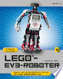 LEGO®-EV3-Roboter : Bauen und programmieren lernen mit LEGO® MINDSTORMS® EV3 /