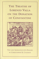 The treatise of Lorenzo Valla on the Donation of Constantine /