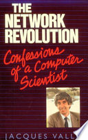 The network revolution : confessions of a computer scientist /