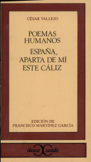 Poemas humanos ; España, aparta de mí este cáliz /