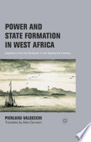 Power and State Formation in West Africa : Appolonia from the Sixteenth to the Eighteenth Century /