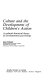 Culture and the development of children's action : a cultural- historical theory of developmental psychology /