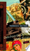 Data from the decade of the sixties : a novel /