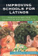 Improving schools for Latinos : creating better learning environments /