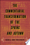 The commentarial transformation of the Spring and Autumn /