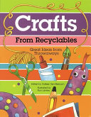 Crafts from recyclables : great ideas from throwaways /
