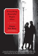 Everything beautiful began after : a novel /