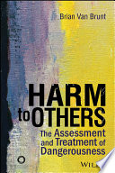 Harm to others : the assessment and treatment of dangerousness /