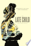 The late child and other animals /