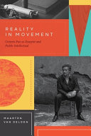 Reality in movement : Octavio Paz as essayist and public intellectual /