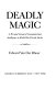 Deadly magic : a personal account of communication intelligence in World War II in the Pacific /