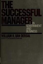 The successful manager in government and business /