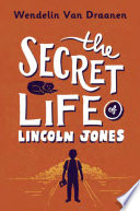 The secret life of Lincoln Jones /