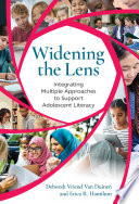 Widening the lens : integrating multiple approaches to support adolescent literacy /