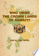 Who owns the Crown lands of Hawaii? /