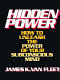 Hidden power : how to unleash the power of your subconscious mind /